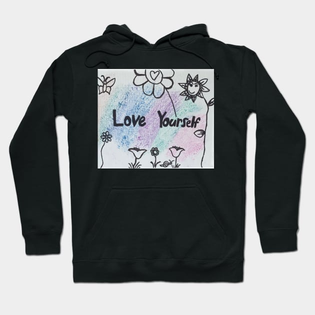 Love yourself Hoodie by Nicole’s Art Studio FL